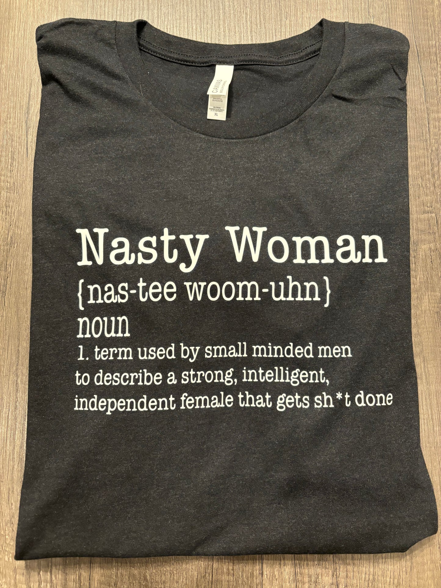 NASTY WOMAN SHIRT