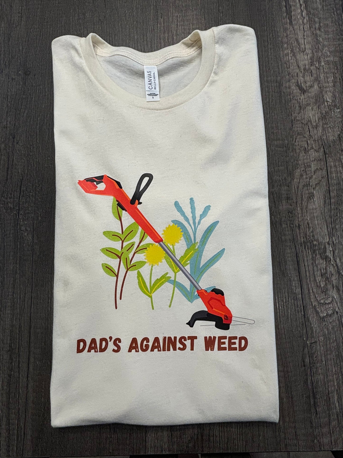 DADS AGAINST WEED SHIRT