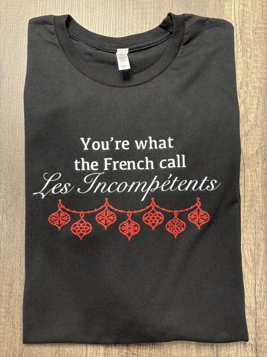 YOU’RE WHAT THE FRENCH CALL..SHIRT