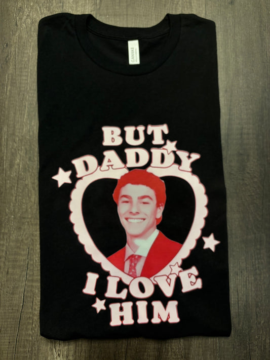 BUT DADDY I LOVE HIM (LM) SHIRT