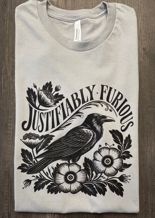 JUSTIFIABLY FURIOUS SHIRT