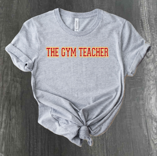 THE GYM TEACHER SHIRT