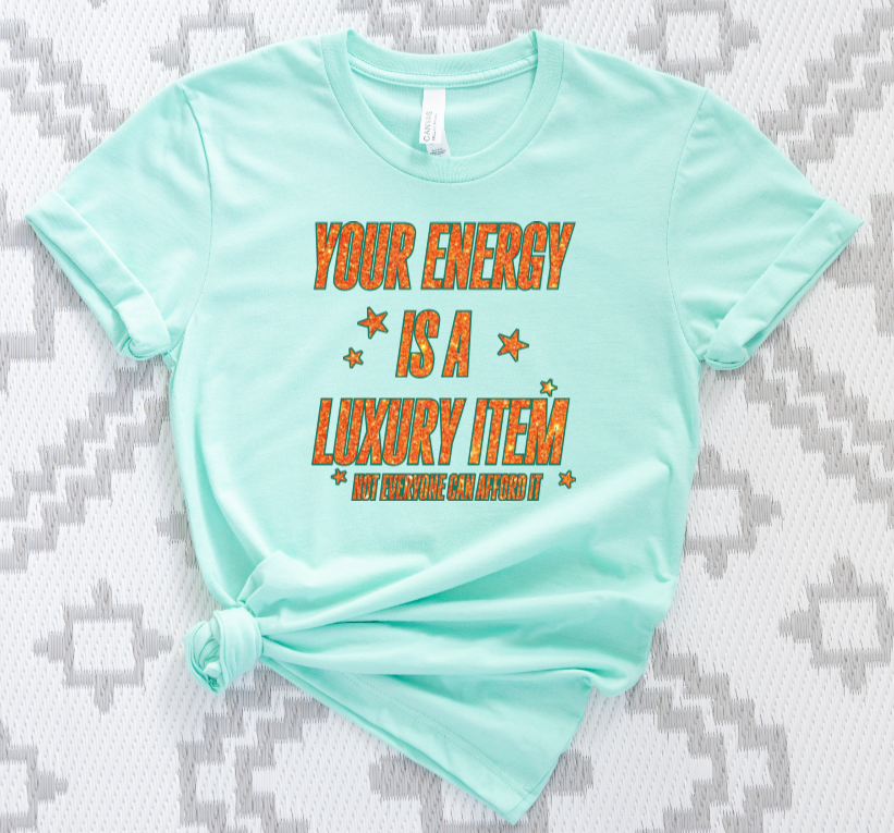 YOUR ENERGY IS A LUXURY ITEM YOUTH T-SHIRT
