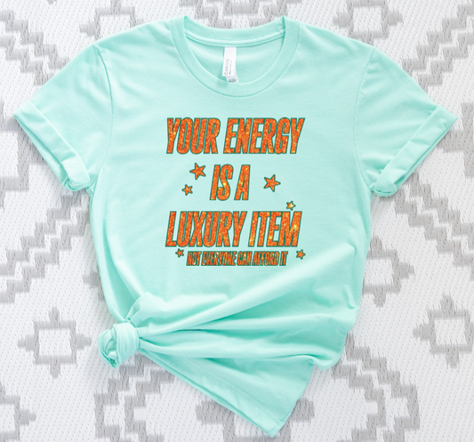 YOUR ENERGY IS A LUXURY ITEM YOUTH T-SHIRT