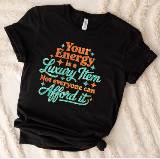 YOUR ENERGY IS A LUXURY ITEM CLEARANCE