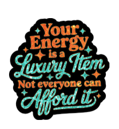ENERGY IS A LUXURY ITEM STICKER