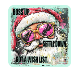 BOSS UP. SETTLE DOWN. GOT A WI$H LI$T STICKER