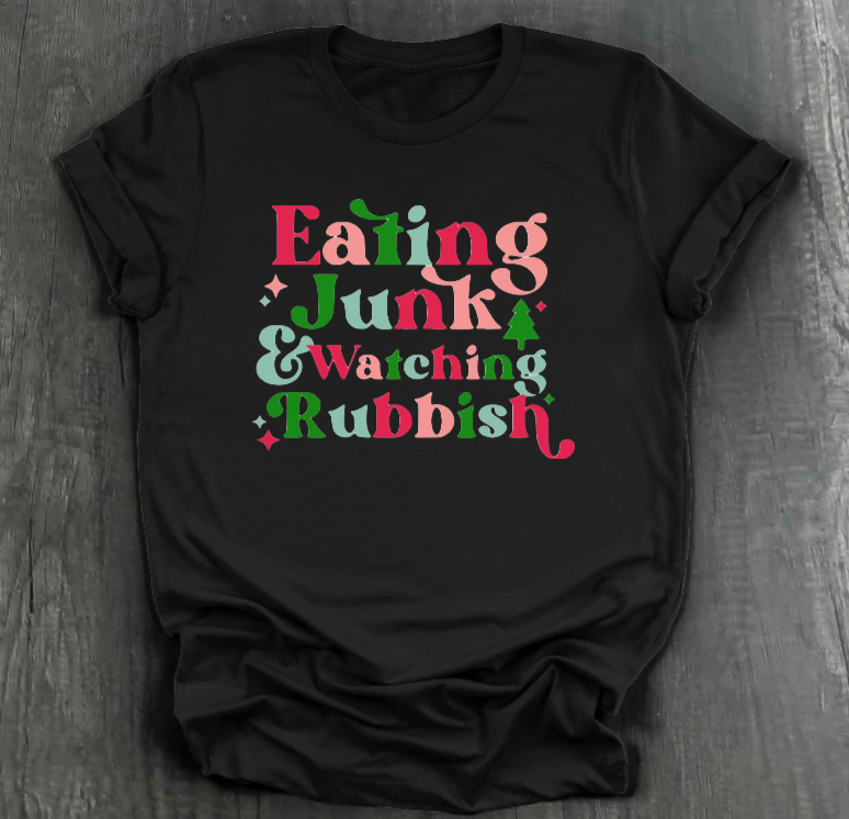 EATING JUNK AND WATCHING RUBBISH SHIRT