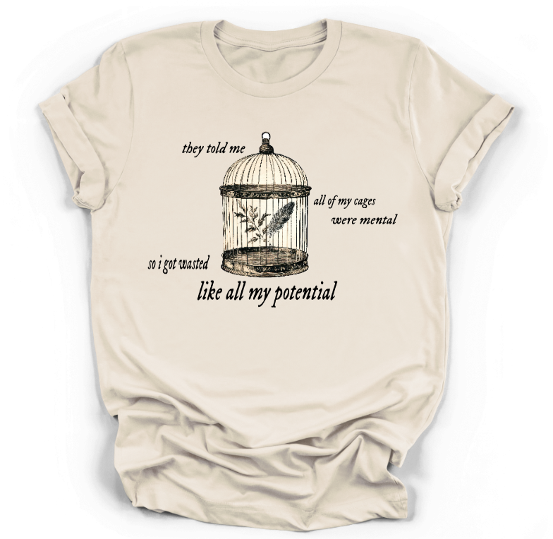 WASTED LIKE ALL MY POTENTIAL SHIRT