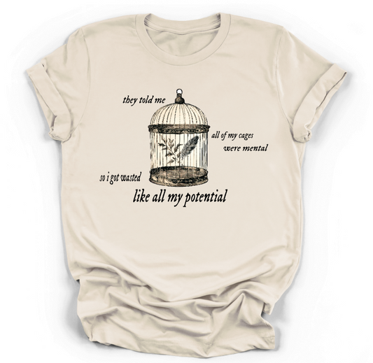 WASTED LIKE ALL MY POTENTIAL SHIRT