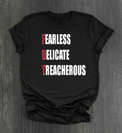FEARLESS DELICATE TREACHEROUS SHIRT