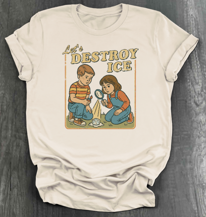 LET'S DESTROY ICE SHIRT