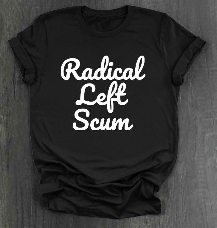 RADICAL LEFT SCUM