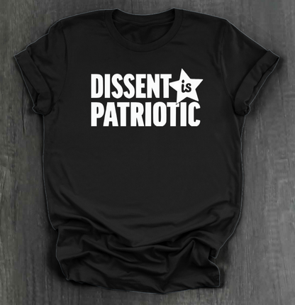 DISSENT IS PATRIOTIC SHIRT