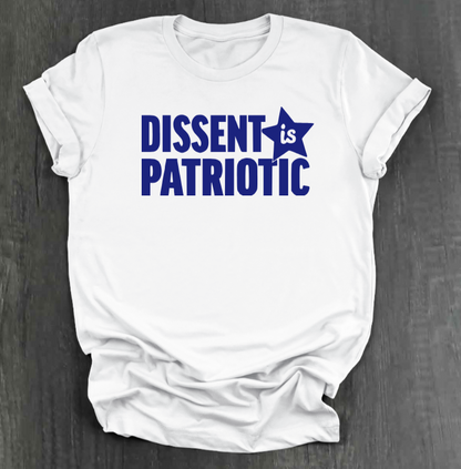 DISSENT IS PATRIOTIC SHIRT