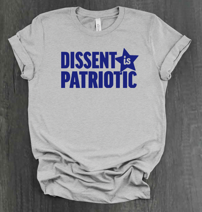 DISSENT IS PATRIOTIC SHIRT