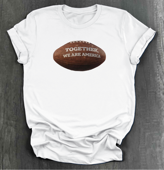 TOGETHER WE ARE AMERICA SHIRT