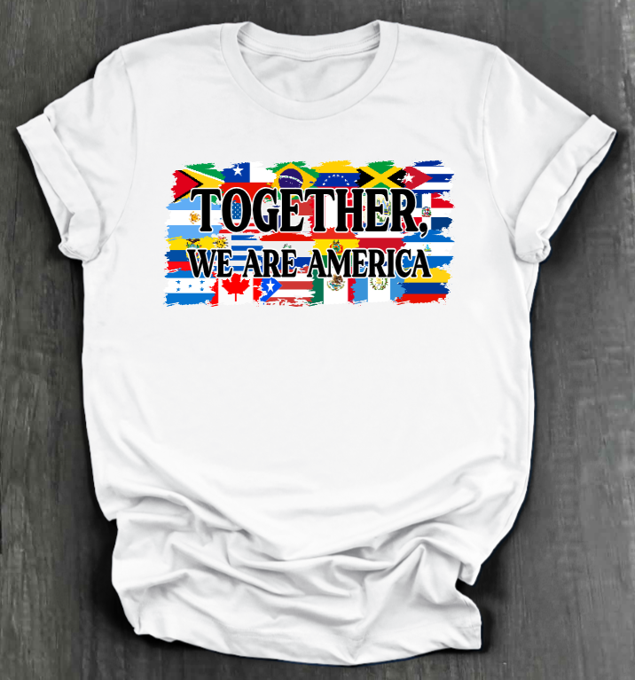 TOGETHER, WE ARE AMERICA FLAG SHIRT