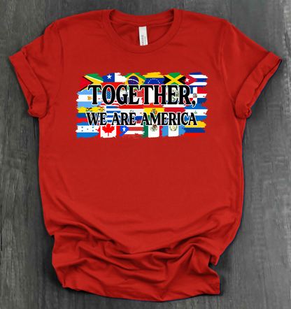 TOGETHER, WE ARE AMERICA FLAG SHIRT