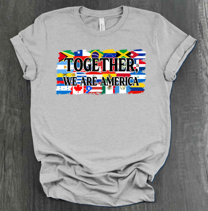 TOGETHER, WE ARE AMERICA FLAG SHIRT
