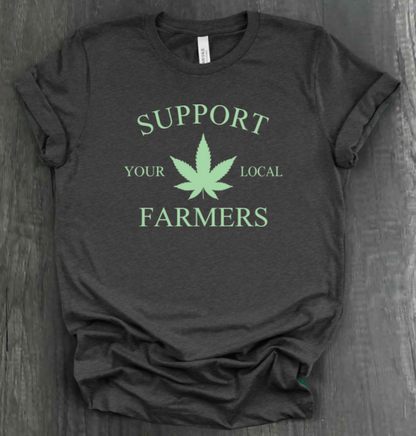 SUPPORT YOUR LOCAL FARMERS SHIRT