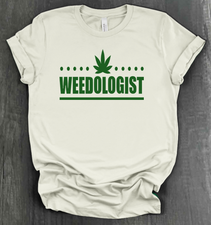 WEEDOLOGIST SHIRT