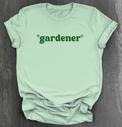"GARDENER" SHIRT