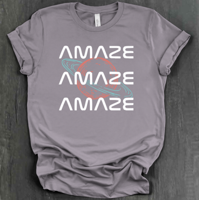 AMAZE AMAZE AMAZE SHIRT