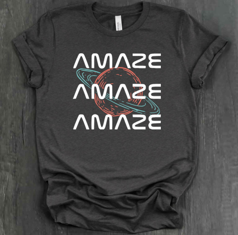 AMAZE AMAZE AMAZE SHIRT