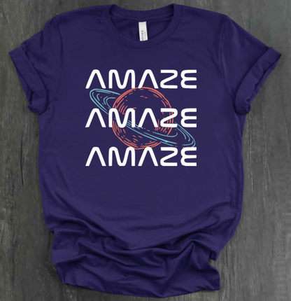 AMAZE AMAZE AMAZE SHIRT