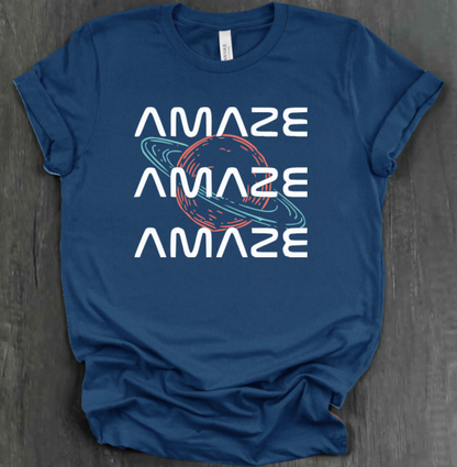 AMAZE AMAZE AMAZE SHIRT