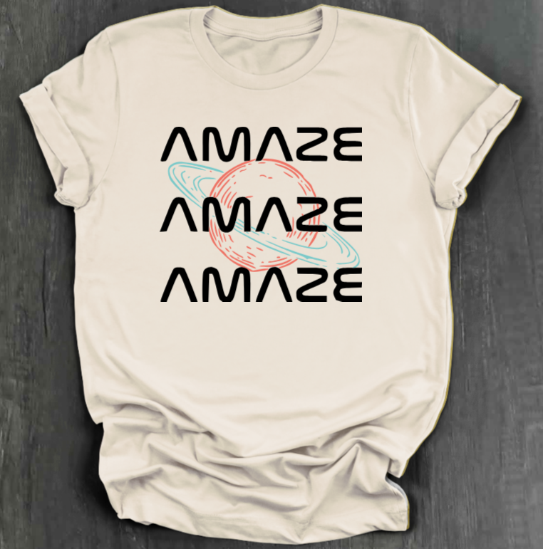 AMAZE AMAZE AMAZE SHIRT