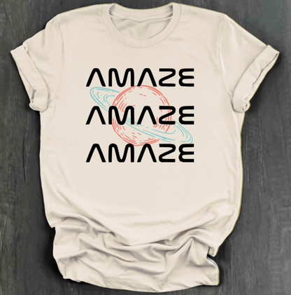 AMAZE AMAZE AMAZE SHIRT