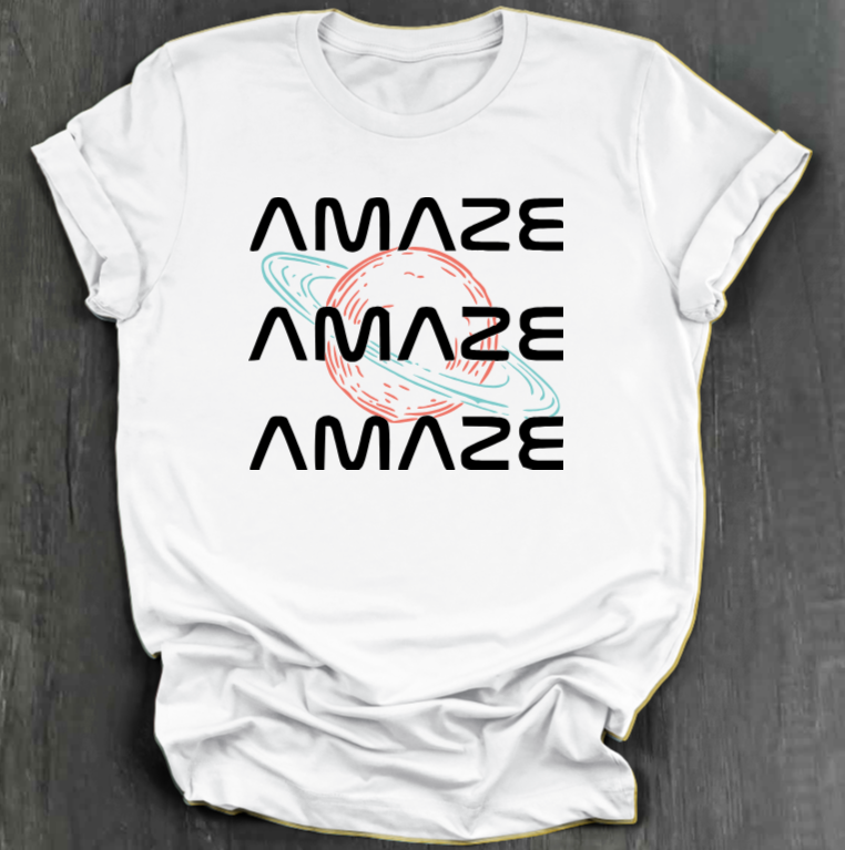AMAZE AMAZE AMAZE SHIRT