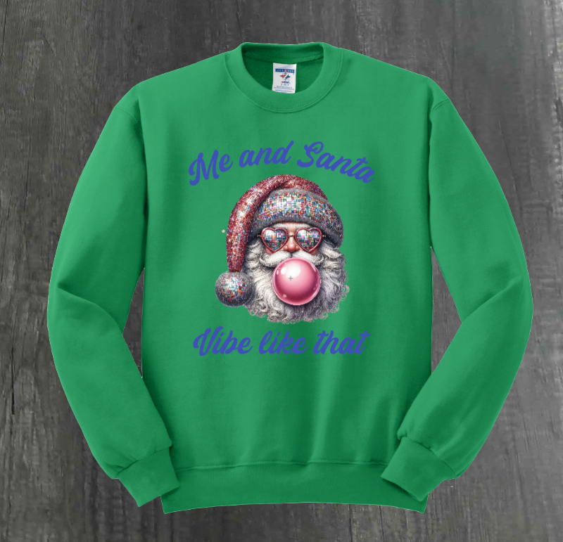 ME AND SANTA VIBE LIKE THAT