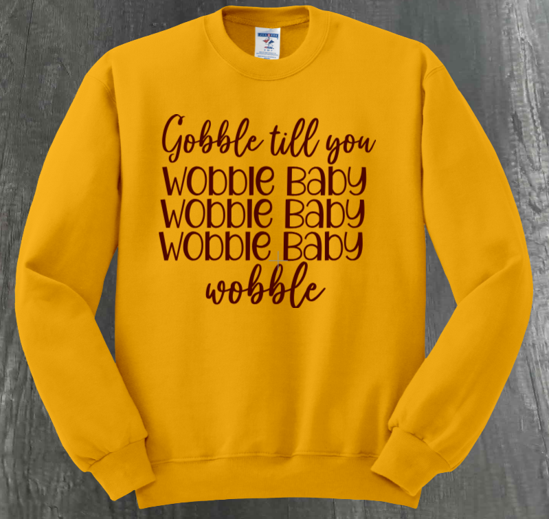 Gobble Till You Wobble Baby T-shirt