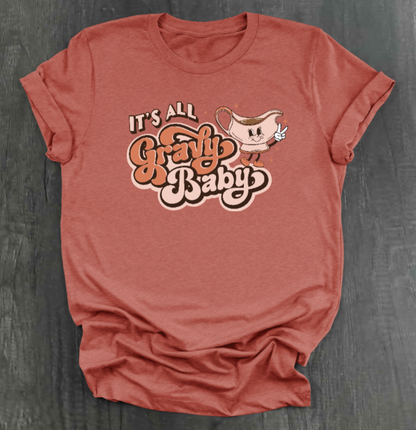 IT’S ALL GRAVY, BABY SHIRT