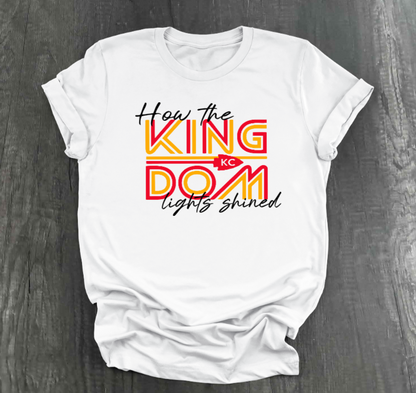 HOW THE KINGDOM LIGHTS SHINED SHIRT
