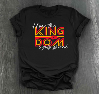 HOW THE KINGDOM LIGHTS SHINED SHIRT