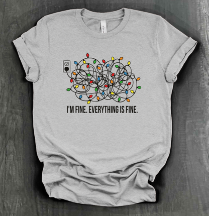 I'm Fine. Everything is Fine Christmas Lights Shirt