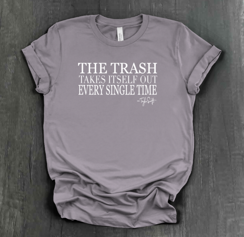 TRASH TAKES ITSELF OUT SHIRT