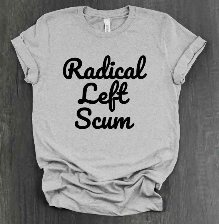 RADICAL LEFT SCUM