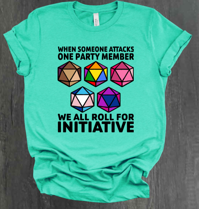 ROLL FOR INITIATIVE SHIRT