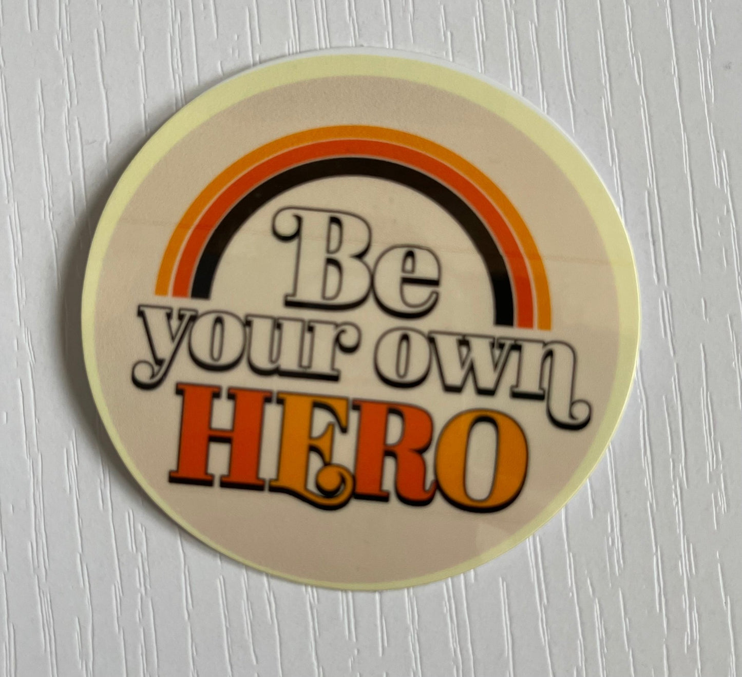 Be You Own Hero Sticker - FrankieDeLeonDesigns