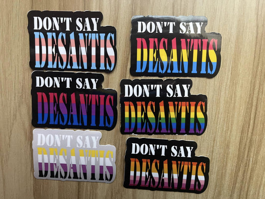 Don’t Say DeSantis Sticker - FrankieDeLeonDesigns