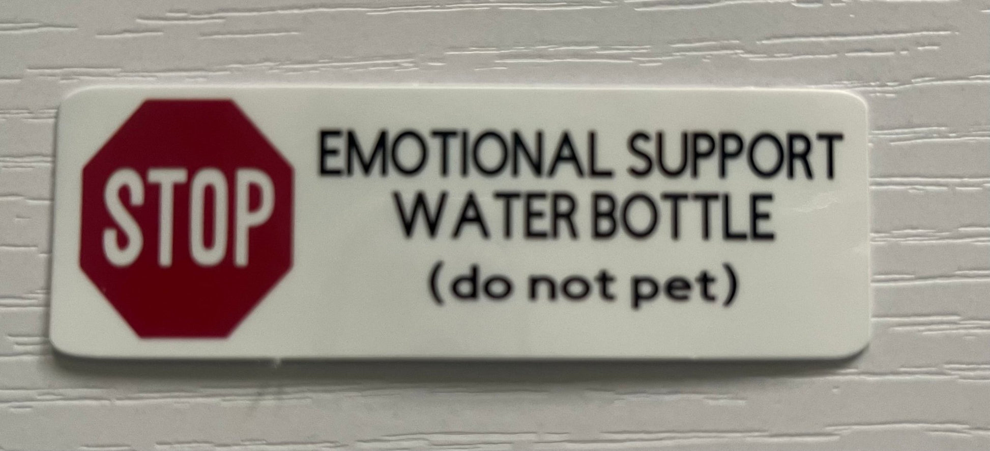 Emotional Support Water Bottle (Do Not Pet) Sticker - FrankieDeLeonDesigns