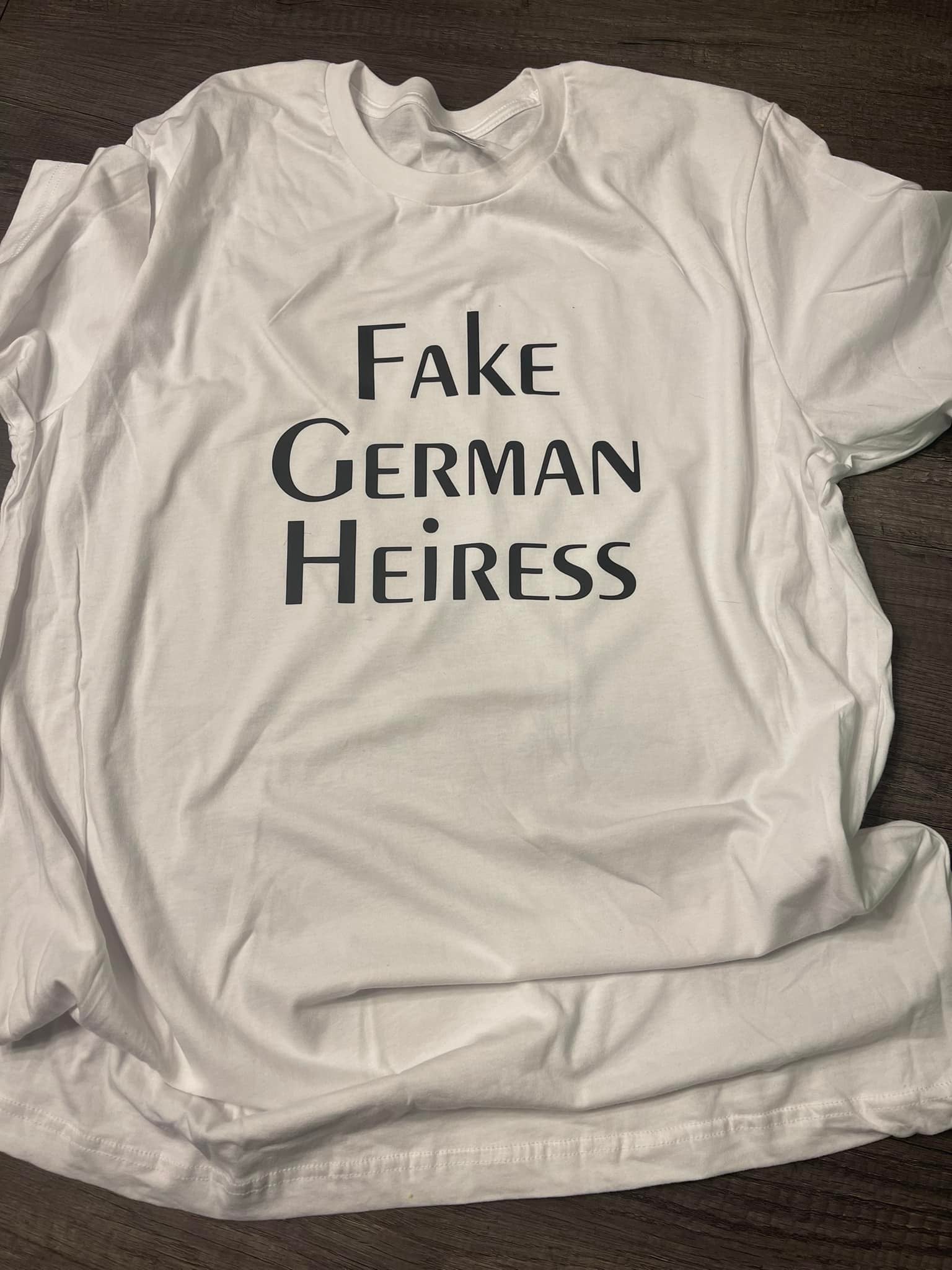 Fake German Heiress T-shirt - FrankieDeLeonDesigns