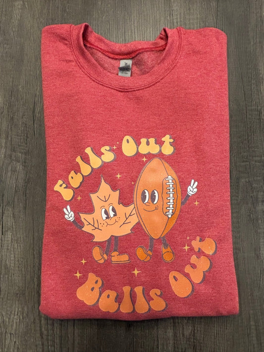 FALLS OUT BALLS OUT SHIRT - FrankieDeLeonDesigns