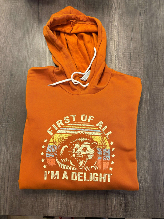 FIRST OF ALL, I’M A DELIGHT SHIRT - FrankieDeLeonDesigns