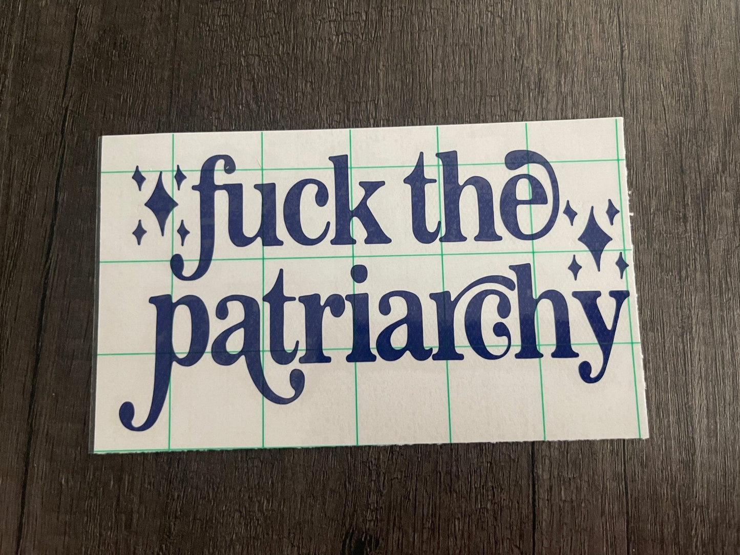 FUCK THE PATRIARCHY DECAL - FrankieDeLeonDesigns